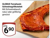 Aktuelles Tomahawk-Schweinegrillkotelett Angebot bei GLOBUS in Herne ab 6,90 €
