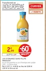 Promo Jus d'orange sans pulpe à 1,19 € dans le catalogue Intermarché à Camarès