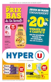 Catalogue Supermarchés Hyper U en cours à Meyenheim et alentours, "LES PRIX BAS de la beauté", 60 pages, 18/03/2025 - 30/03/2025