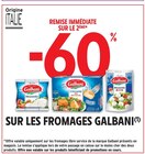 Promo -60% REMISE IMMÉDIATE SUR LE 2ÈME SUR LES FROMAGES GALBANI à  dans le catalogue Intermarché Hyper à Crest