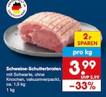 Schweine-Schulterbraten Angebote bei Netto Marken-Discount Leinfelden-Echterdingen für 3,99 €