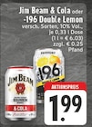 EDEKA Horstmar - Jim Beam & Cola oder -196 Double Lemon Angebot im Prospekt Jim Beam & Cola oder -196 Double Lemon bei EDEKA im Horstmar Prospekt für 1,99 €