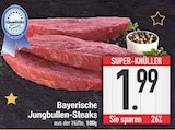 Aktuelles Bayerische Jungbullen-Steaks Angebot bei E center in Augsburg ab 1,99 €