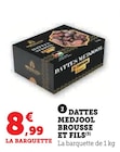 Dattes Medjool - Brousse et Fils dans le catalogue U Express