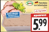 Fleischkäse zum Selberbacken Natur bei EDEKA im Prospekt "" für 5,99 €