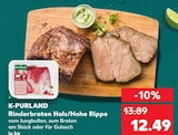 Aktuelle Braten Angebote bei Kaufland in Saarbrücken Aktuelles Rinderbraten Hals/Hohe Rippe Angebot bei Kaufland in Saarbrücken ab 12,49 €