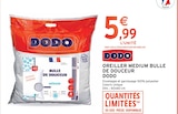 Oreiller medium bulle de douceur - DODO - Intermarché à Beauvais Oreiller medium bulle de douceur - DODO en promo chez Intermarché Beauvais à 5,99 €