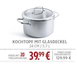Kochtopf mit Glasdeckel für 39,99 € bei EDEKA im Angebot Kochtopf mit Glasdeckel im aktuellen EDEKA Prospekt