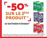 -50% sur le 2ème produit sur tout Freedent et Airwaves - Freedent / Airwaves en promo chez Netto -50% sur le 2ème produit sur tout Freedent et Airwaves - Freedent / Airwaves dans le catalogue Netto