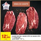 Viande bovine : basse côte ou basse côte à griller - JEAN ROZÉ à 12,90 € dans le catalogue Intermarché Hyper