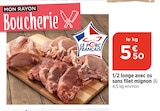 Promo 1/2 longe avec os sans filet mignon à 5,50 € dans le catalogue Bi1 à Châtillon-sur-Seine