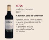 Cadillac côtes-de-bordeaux 2022 - CHÂTEAU GRIMONT en promo chez Monoprix Forum Des Halles Cadillac côtes-de-bordeaux 2022 - CHÂTEAU GRIMONT dans le catalogue Monoprix Forum Des Halles