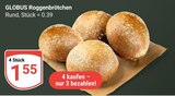 GLOBUS Saarlouis - Roggenbrötchen Angebot im Prospekt Roggenbrötchen bei GLOBUS im Saarlouis Prospekt für 1,55 €