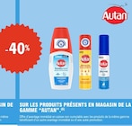 -40% sur les produits présents en magasin de la gamme Autan - AUTAN en promo chez E.Leclerc -40% sur les produits présents en magasin de la gamme Autan - AUTAN dans le catalogue E.Leclerc