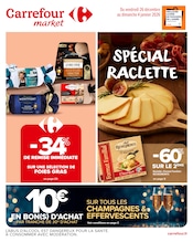 Prospectus Supermarchés Carrefour Market en cours à Le Grand-Bornand et alentours, "SPÉCIAL RACLETTE", 64 pages, 26/12/2025 - 04/01/2026 Catalogue Supermarchés Carrefour Market en cours à Le Grand-Bornand et alentours, "SPÉCIAL RACLETTE", 64 pages, 26/12/2025 - 04/01/2026