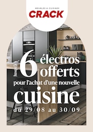 Prospectus Crack "Jusqu'à 6 électros offerts pour l'achat d'une nouvelle cuisine", 30 pages, 29/08/2025 - 30/09/2025