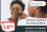 Ohrloch stechen für Groß & Klein im Angebot bei GLOBUS in Gera Ohrloch stechen für Groß & Klein Angebote von Glanzpunkt bei GLOBUS Gera für 14,99 €