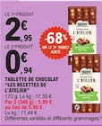 Tablette de chocolat - Les Recettes de L'Atelier en promo chez E.Leclerc Tablette de chocolat - Les Recettes de L'Atelier dans le catalogue E.Leclerc