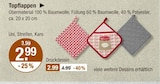 Topflappen Uni, Streifen, Karo im V-Markt Prospekt Topflappen Uni, Streifen, Karo von im aktuellen V-Markt Prospekt für 2,99 €