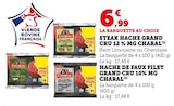 Steak Haché Grand Cru 12% MG - CHARAL en promo chez Super U Saint-Denis à 6,99 €