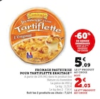 Fromage pasteurise pour tartiflette - Ermitage dans le catalogue U Express