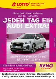 Aktueller LOTTO Bayern Kaufhäuser Prospekt für Zirndorf: JEDEN TAG EIN AUDI EXTRA! mit 1} Seite, 03.06.2024 - 16.06.2024