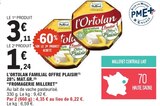 E.Leclerc Saint-Nazaire - Promo L'ortolan familial offre plaisir 28% mat.Gr Promo L'ortolan familial offre plaisir 28% mat.Gr à 1,24 € dans le catalogue E.Leclerc à Saint-Nazaire