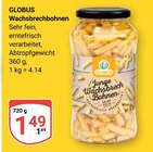 Wachsbohnen im Angebot bei GLOBUS in Saarbrücken Wachsbohnen Angebote von GLOBUS bei GLOBUS Saarbrücken für 1,49 €