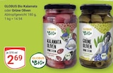 Aktuelle Oliven Angebote bei GLOBUS in Ludwigshafen (Rhein) Aktuelles Kalamata Oliven Angebot bei GLOBUS in Ludwigshafen (Rhein) ab 2,69 €