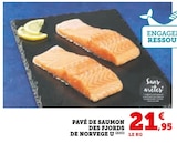 Pavé de saumon des fjords de Norvège - U en promo chez Super U Noisy-le-Grand à 21,95 €