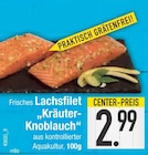 Frisches Lachsfilet Kräuter-Knoblauch im aktuellen EDEKA Prospekt für 2,99 €