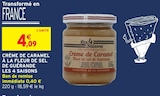 Promo Crème de caramel à la fleur de sel de Guérande à 4,09 € dans le catalogue Intermarché Super à Chalonnes-sur-Loire