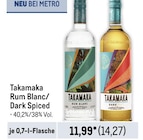 Rum Blanc/ Dark Spiced Angebote von Takamaka bei Metro Bergheim für 14,27 €