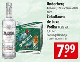 Aktuelles Underberg oder Żołądkowa de Luxe Vodka Angebot bei famila Nordost in Lübeck ab 7,99 €