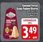 Grana Padano Riserva im EDEKA Prospekt Grana Padano Riserva von Giovanni Ferrari im aktuellen EDEKA Prospekt für 3,49 €