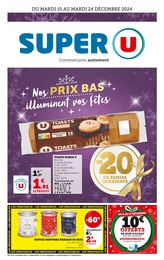 Catalogue Super U à Dole, avec 56 pages Prospectus Super U à Dole, "Nos PRIX BAS illuminent vos fêtes", 56 pages, 10/12/2024 - 24/12/2024