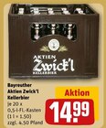 Aktien Zwick’l Kellerbier von Bayreuther für 14,99 € bei REWE im Angebot Aktien Zwick’l Kellerbier von Bayreuther im aktuellen REWE Prospekt