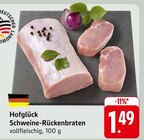 Schweine-Rückenbraten im Angebot bei E center in Reutlingen Schweine-Rückenbraten Angebote von Hofglück bei E center Reutlingen für 1,49 €