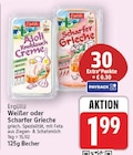 Weißer oder Scharfer Grieche von Ergüllü für 1,99 € bei E center im Angebot Weißer oder Scharfer Grieche von Ergüllü im aktuellen E center Prospekt