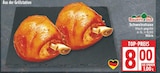 Schweinshaxe frisch gegrillt von Bauern Gut für 8,00 € bei EDEKA im Angebot Schweinshaxe frisch gegrillt von Bauern Gut im aktuellen EDEKA Prospekt