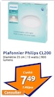 Plafonnier CL200 - Philips en promo chez Action Saint-Nazaire à 7,49 €