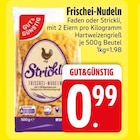 Frischei-Nudeln Faden im EDEKA Prospekt Frischei-Nudeln Faden von GUT&GÜNSTIG im aktuellen EDEKA Prospekt für 0,99 €