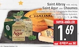 Französische Weichkäse von Saint Albray, Saint Agur, Chaumes im aktuellen EDEKA Prospekt für 1,69 €