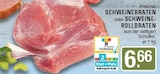 Schweinebraten im Angebot bei EDEKA in Haltern am See Schweinebraten Angebote bei EDEKA Haltern am See für 6,66 €