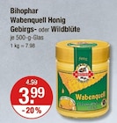 Wabenquell Honig Gebirgs- oder Wildblüte von Bihophar im aktuellen V-Markt Prospekt für 3,99 €