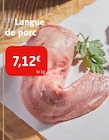 Promo Langue de porc à 7,12 € dans le catalogue Colruyt à Prissey