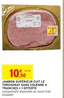 Intermarché Quetigny - Promo Jambon supérieur cuit le torchonay sans couenne 4 tranches + 1 offerte Promo Jambon supérieur cuit le torchonay sans couenne 4 tranches + 1 offerte à 10,50 € dans le catalogue Intermarché à Quetigny