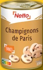 Champignons de Paris Émincés - Netto en promo chez Netto Champignons de Paris Émincés - Netto dans le catalogue Netto