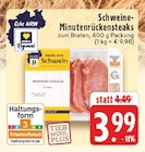 Aktuelle Steak Angebote bei E center in Mönchengladbach Aktuelles Schweine-Minutenrückensteaks Angebot bei E center in Mönchengladbach ab 3,99 €