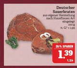 Deutscher Sauerbraten im Angebot bei Marktkauf in Coburg Deutscher Sauerbraten Angebote bei Marktkauf Coburg für 1,39 €